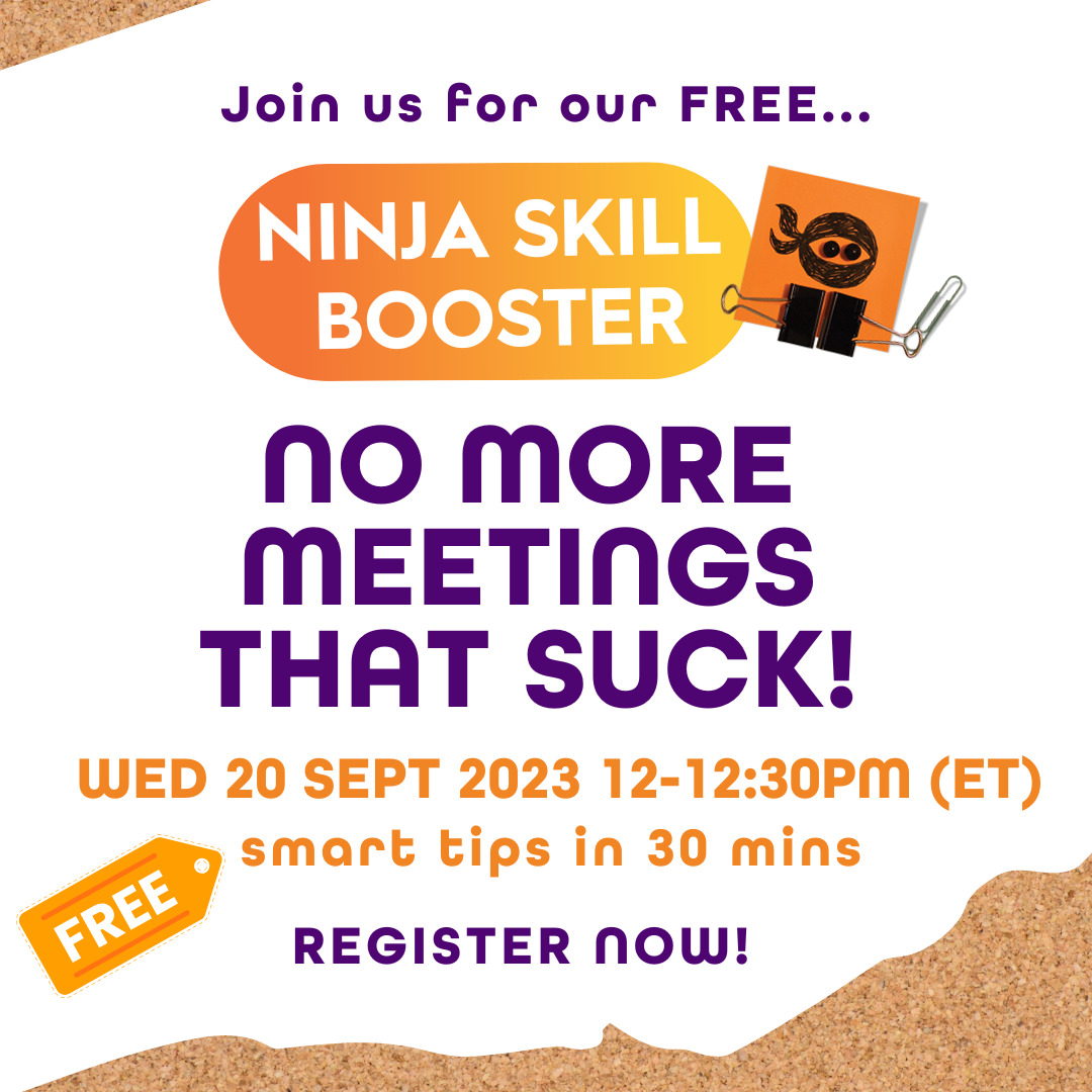 ‘NINJA SKILL BOOSTER’ – No More Meetings that Suck!