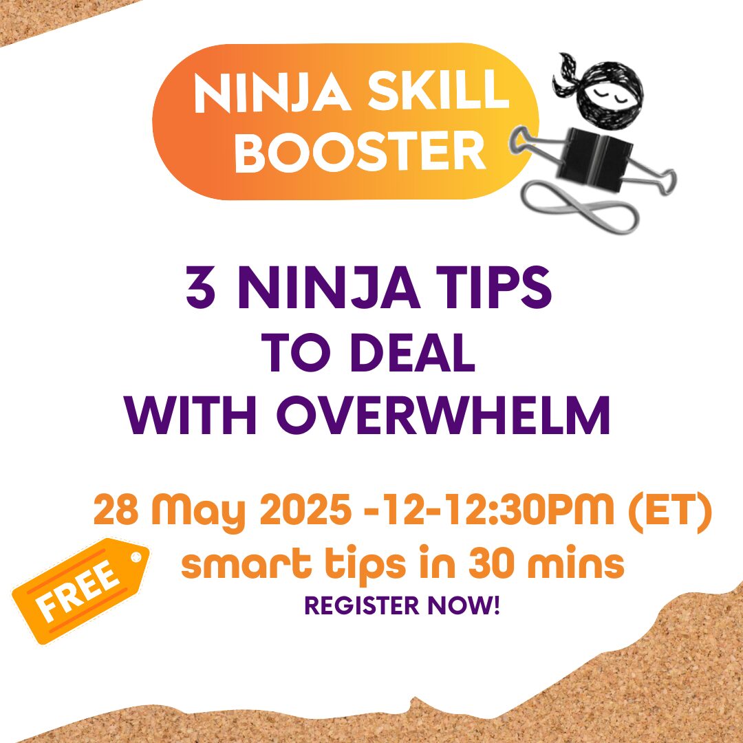 ‘NINJA SKILL BOOSTER’ 3 NINJA TIPS TO DEAL WITH OVERWHELM