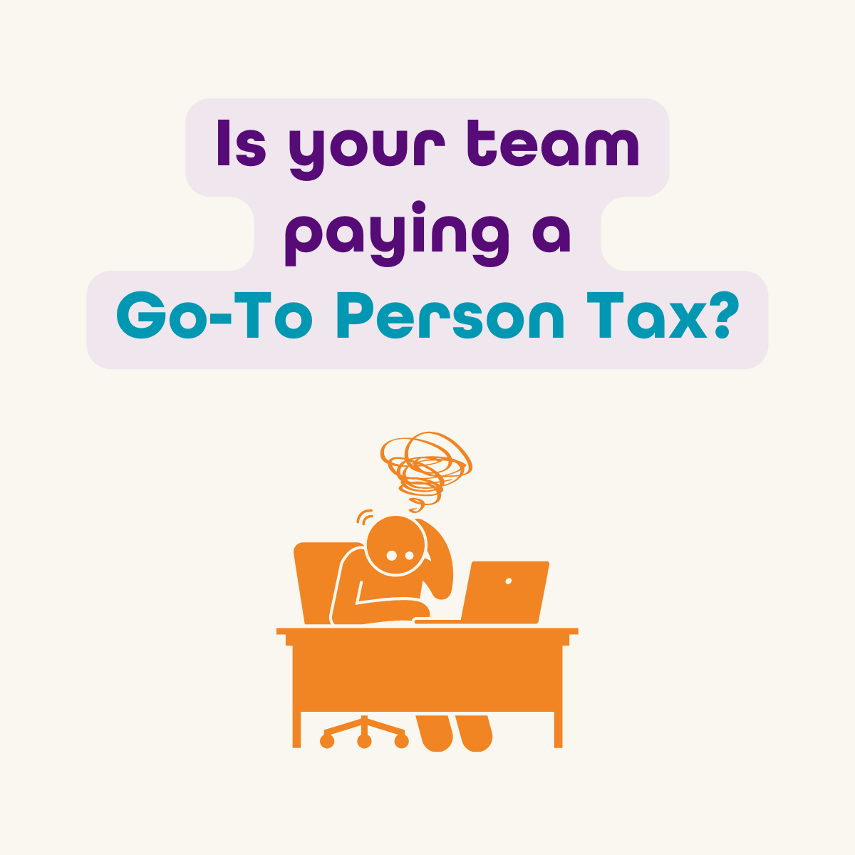 THE GO-TO PERSON TAX