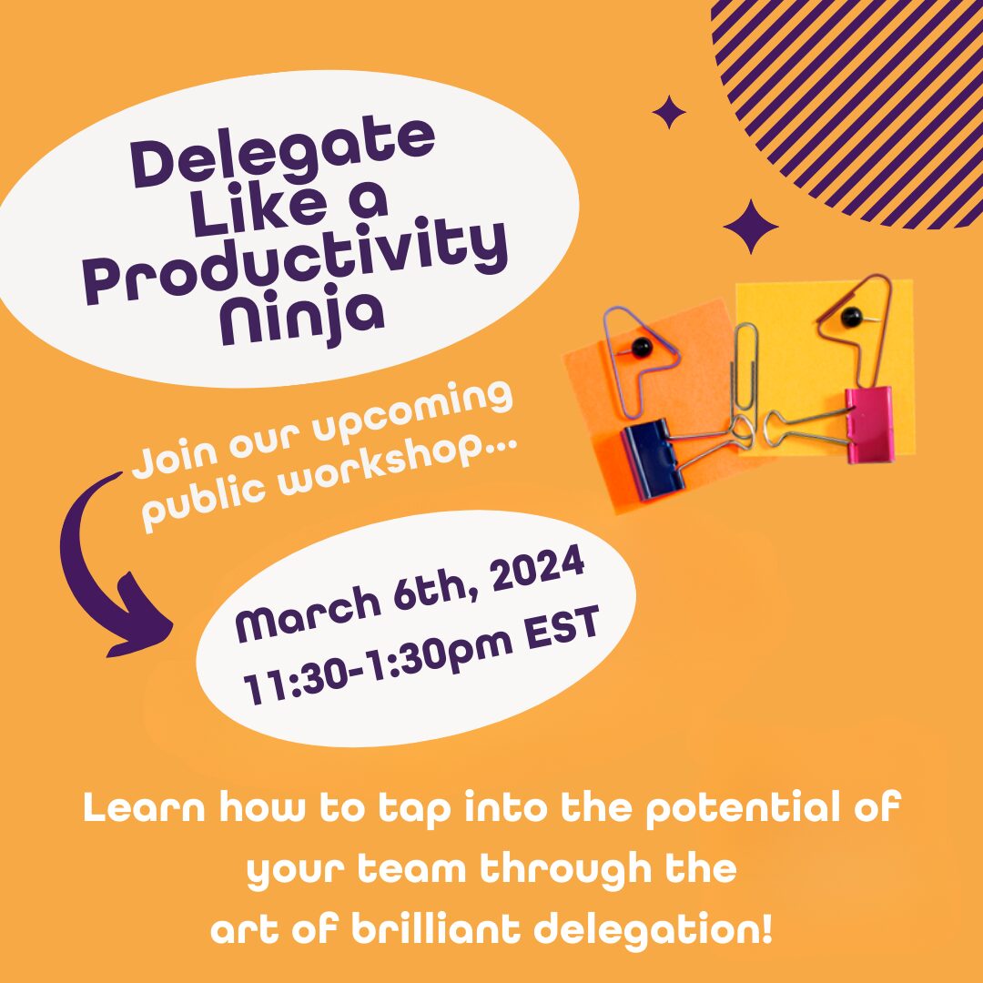 Delegate like a Productivity Ninja®  – Public Workshop