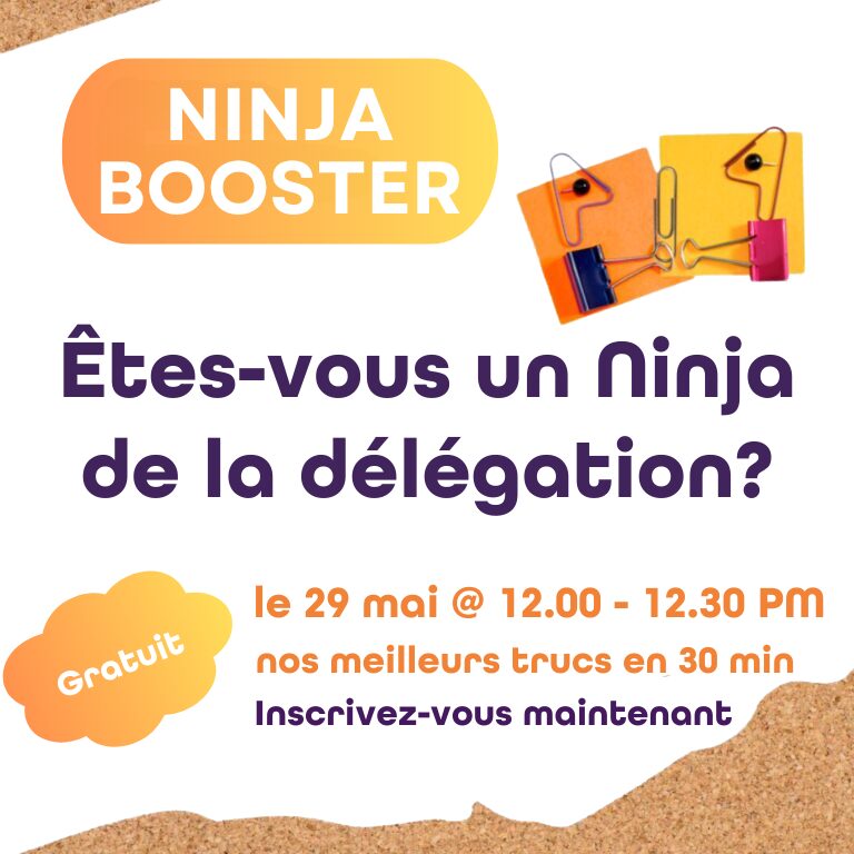 ‘Ninja “Booster” Êtes-vous un Ninja de la délégation?